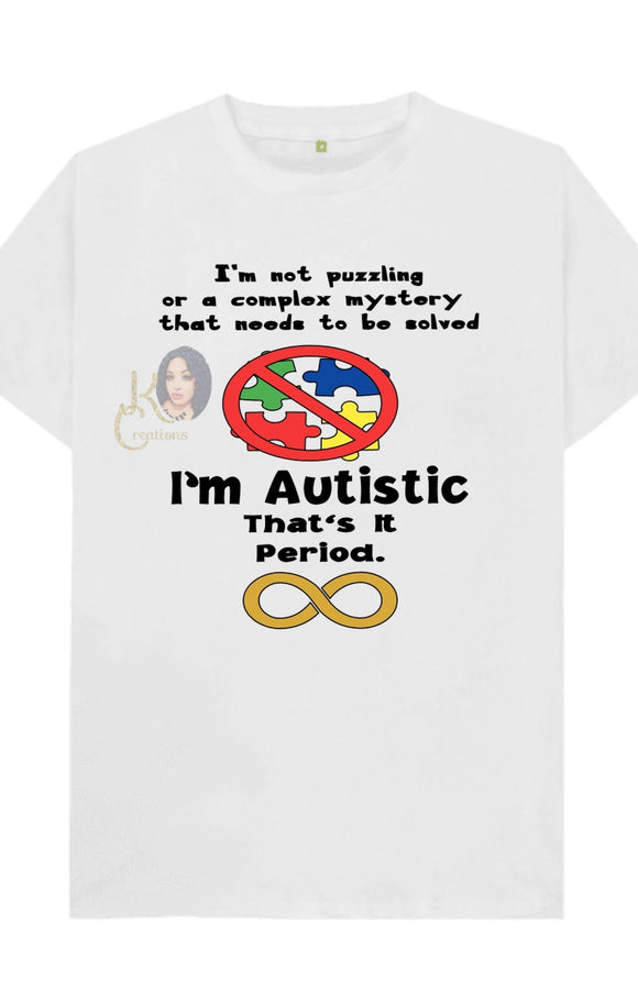 I'm Autistic (Autism Awareness)